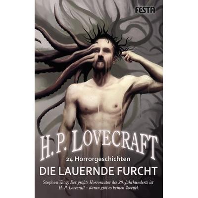 Die lauernde Furcht, Taschenbuch von Howard Phillips Lovecraft, Festa, 978-3-86552-288-7