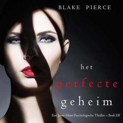 Het perfecte geheim (Een Jessie Hunt Psychologische Thriller – Boek Elf) - Blake Pierce, Audio, 9798341583955