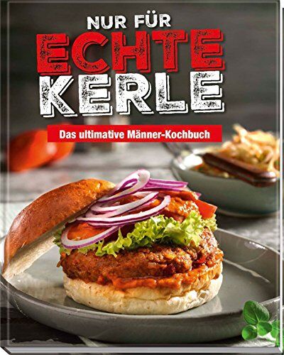 Nur für echte Kerle: Das ultimative Männer-Kochbuch - Preis vom 11.10.2026 03:10:56 h