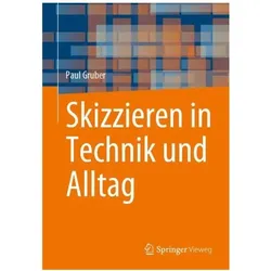 Skizzieren in Technik und Alltag, Fachbücher von Paul Gruber