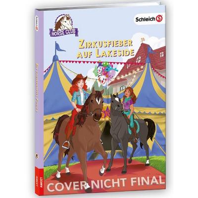Schleich® Horse Club™ – Zirkusfieber auf Lakeside, Paperback von Friederike Kühn, AMEET sp. z o.o.