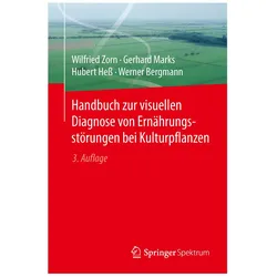 Handbuch zur visuellen Diagnose von Ernährungsstörungen bei Kulturpflanzen, Fachbücher von Gerhard Marks, Hubert Hess, Wilfried Zorn, Werner Bergmann