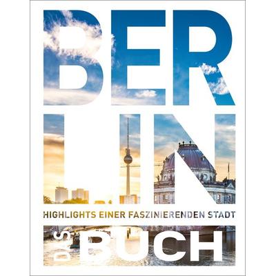 KUNTH Berlin. Das Buch, Gebundene Ausgabe von Heide-Ilka Weber, Kunth Verlag