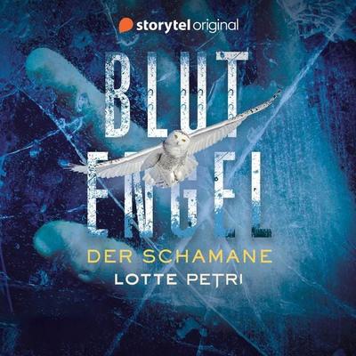 Blutengel - Der Schamane - Lotte Petri, Audio, 9789180242592