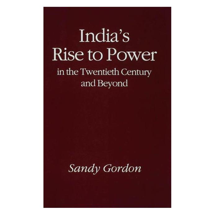 Palgrave Macmillan Uk Gordon:Indias Rise to Power in the Twe (Englisch, Hardcover, S Gordon) (63029557)