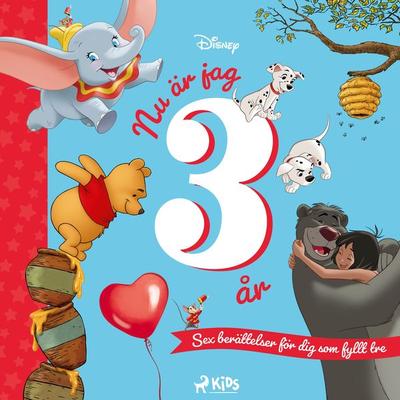 Nu är jag 3 år – Sex berättelser för dig som fyllt tre - Walt Disney, Audio, 9788727178486