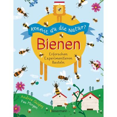 Kennst du die Natur? - Bienen. Das Aktiv- und Wissensbuch für Kinder ab 7 Jahren, Taschenbuch von Andrea Quigley, Bassermann, 978-3-8094-4301-8