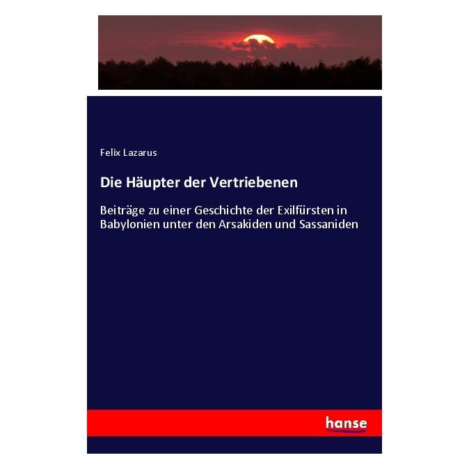 Hansebooks Die Häupter der Vertriebenen (Deutsch, Felix Lazarus, 2022) (56836705)