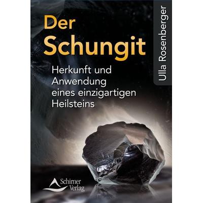 Der Schungit, Taschenbuch von Ulla Rosenberger, Schirner, 978-3-8434-5140-6