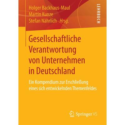 Gesellschaftliche Verantwortung von Unternehmen in Deutschland, Taschenbuch von , Springer Fachmedien Wiesbaden GmbH, 978-3-658-02584-7