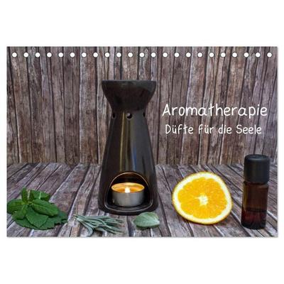 Aromatherapie - Düfte für die Seele (Tischkalender 2026 DIN A5 quer), CALVENDO Monatskalender