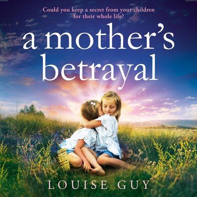 Mother's Betrayal - Louise Guy, Audio, 9781835331507
