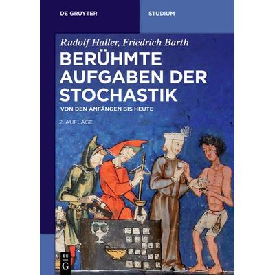Berühmte Aufgaben der Stochastik, Taschenbuch von Rudolf Haller,Friedrich Barth, De Gruyter, 978-3-11-048076-4