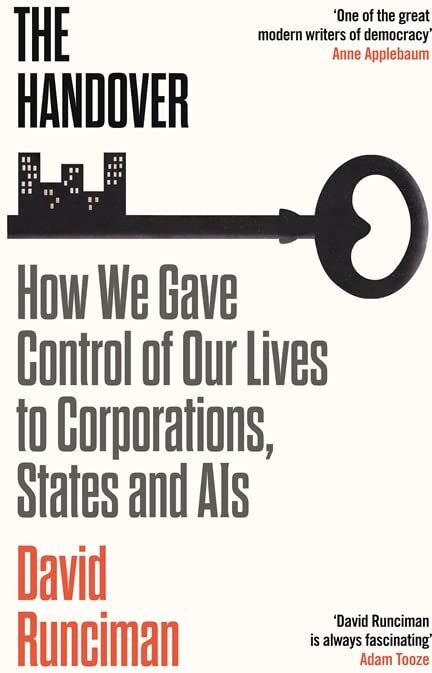 David Runciman - The Handover: How We Gave Control of Our Lives to Corporations, States and AIs - Preis vom 13.10.2026 19:28:25 h