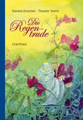 Theodor Storm - Die Regentrude: Ein Bilderbuch nach dem Märchen von Theodor Storm - Preis vom 15.10.2026 23:06:25 h