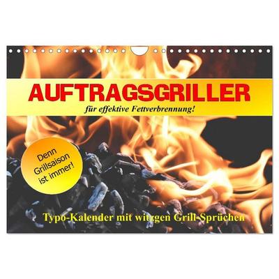 Auftragsgriller für effektive Fettverbrennung! Denn Grillsaison ist immer! (Wandkalender 2027 DIN A4 quer), CALVENDO Monatskalender