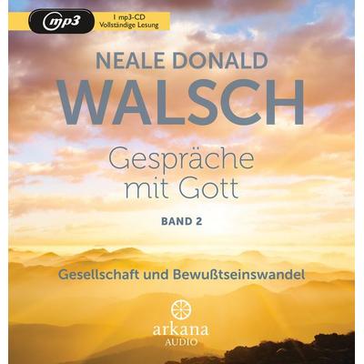 Gespräche mit Gott - Band 2 - Neale Donald Walsch, Audio, 9783442347186