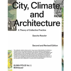 City, Climate, and Architecture, Fachbücher von Sascha Roesler
