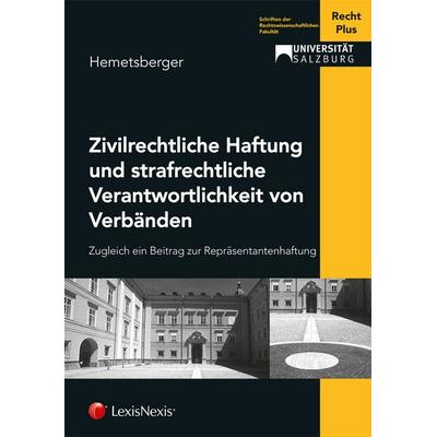 Zivilrechtliche Haftung und strafrechtliche Verantwortlichkeit von Verbänden, Taschenbuch von Bernadette Hemetsberger, LexisNexis Verlag ARD ORAC