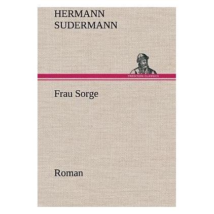 Tredition Frau Sorge (Hermann Sudermann) (9039510)