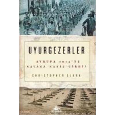 Uyurgezerler, Taschenbuch von Christopher Clark, Pegasus Yayincilik