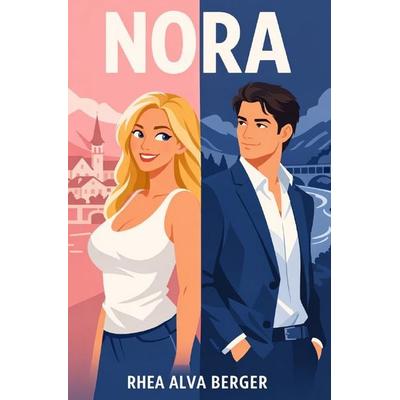 New Adult / Contemporary Romance / Nora, Taschenbuch von Rhea Alva Berger, Epubli, 978-3-565-25841-3