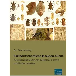 Forstwirtschaftliche Insekten-Kunde, Fachbücher von E.L. Taschenberg