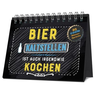 Bier kaltstellen ist auch irgendwie kochen, Gebundene Ausgabe von , Naumann & Göbel, 978-3-625-19642-6