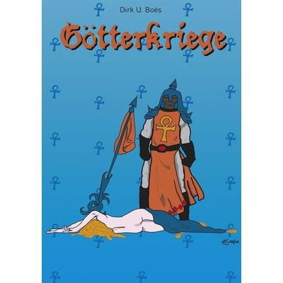 Götterkriege, Paperback von Dirk U. Boes, BoD – Books on Demand, 978-3-8311-3212-6
