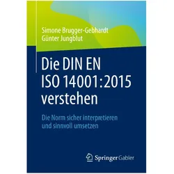 Die DIN EN ISO 14001:2015 verstehen, Fachbücher von Günter Jungblut, Simone Brugger-Gebhardt