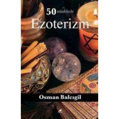 50 Maddede Ezoterizm, Taschenbuch von Osman Balcigil, Kara Karga Yayinlari