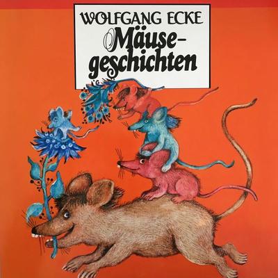Wolfgang Ecke, Mäusegeschichten - Wolfgang Ecke, Audio, 4260507160294