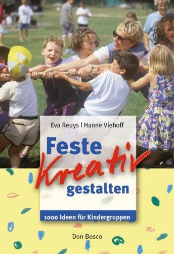 Eva Reuys - Feste kreativ gestalten. 1000 Ideen für Kindergruppen - Preis vom 14.10.2026 23:07:16 h