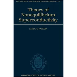 Theory of Nonequilibrium Superconductivity, Fachbücher von Nikolai B. Kopnin, Nikolai Kopnin