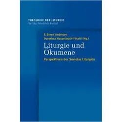 Liturgie und Ökumene, Fachbücher von E. Byron Anderson, Dorothea Haspelmath-Finatti