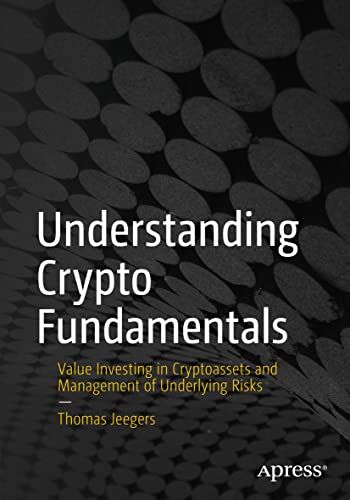 Thomas Jeegers - Understanding Crypto Fundamentals: Value Investing in Cryptoassets and Management of Underlying Risks - Preis vom 09.10.2026 07:28:09 h
