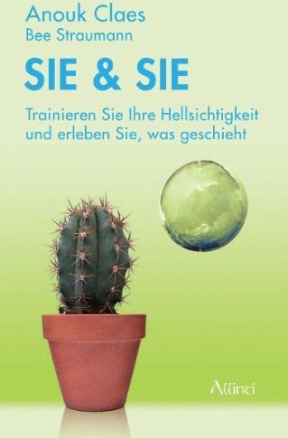 Anouk Claes - Sie & Sie: Trainieren Sie Ihre Hellsichtigkeit und erleben Sie, was geschieht - Preis vom 30.09.2026 22:30:23 h