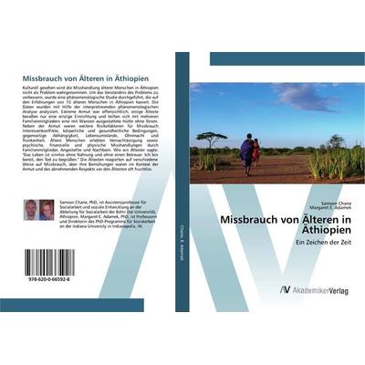 Missbrauch von Älteren in Äthiopien, Taschenbuch von Samson Chane,Margaret E. Adamek, AV Akademikerverlag, 978-620-0-66592-8