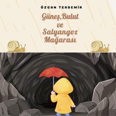Güneş, Bulut ve Salyangoz Mağarası - Özcan Tekdemir, Audio, 9786255683380