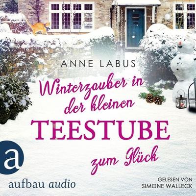 Winterzauber in der kleinen Teestube zum Glück - Anne Labus, Audio, 9783757012472
