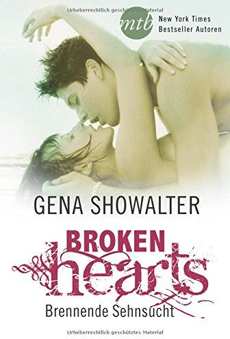 Gena Showalter - Broken Hearts - Brennende Sehnsucht - Preis vom 13.10.2026 11:25:28 h