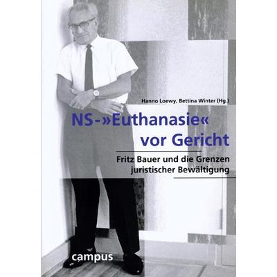 NS-»Euthanasie« vor Gericht, Taschenbuch von Hanno Loewy,Bettina Winter, Campus, 978-3-593-35442-2