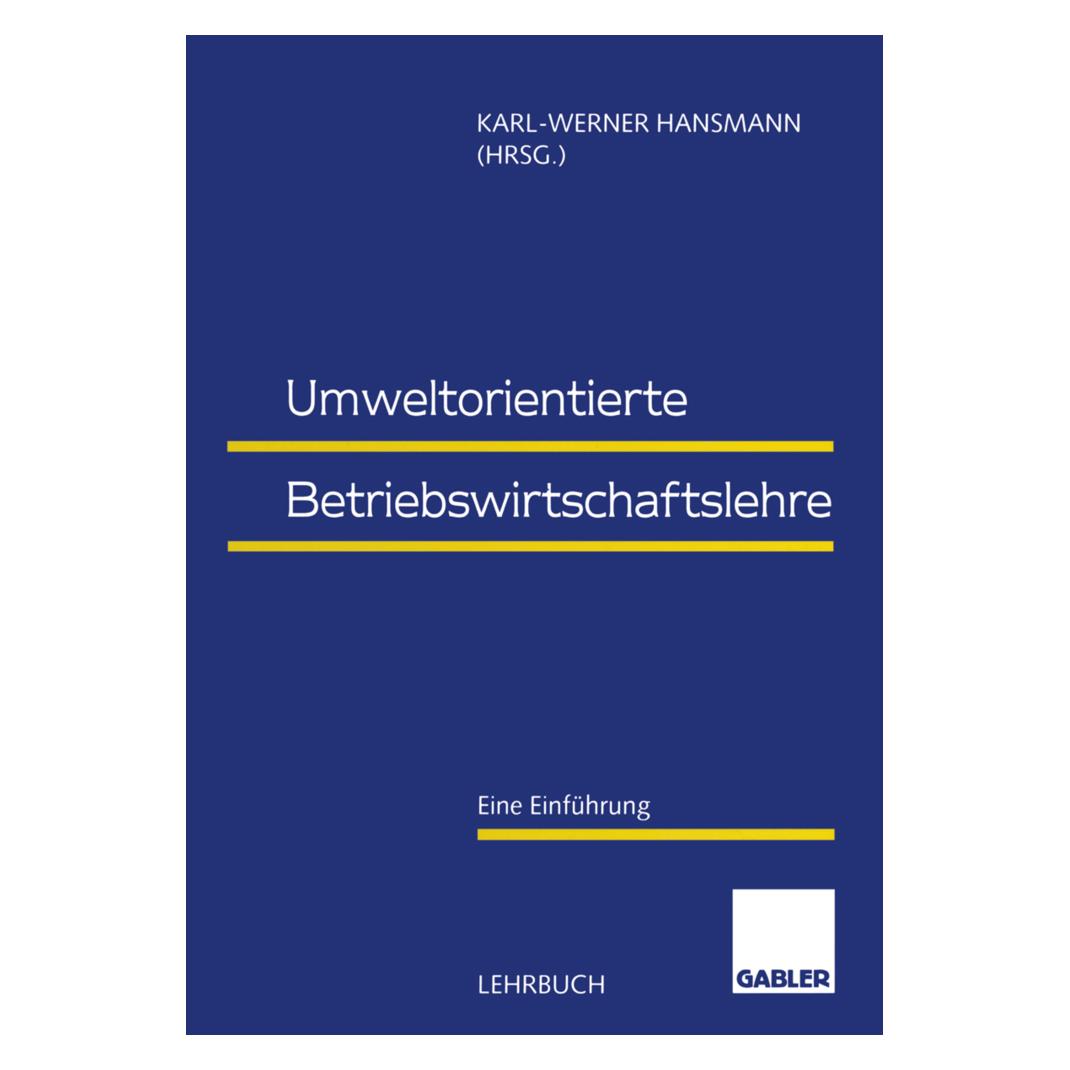 Springer Umweltorientierte Betriebswirtschaftslehre (Deutsch, Softcover, Karl-Werner Hansmann) (55508253)