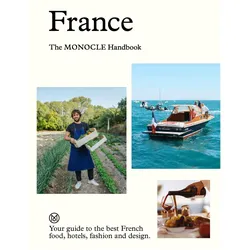 France: The Monocle Handbook, Sachbücher von Tyler Brûlé, Andrew Tuck, Amy van den Berg, Molly Price
