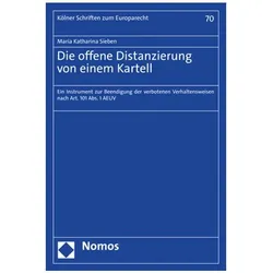 Die offene Distanzierung von einem Kartell, Fachbücher von Maria Katharina Sieben