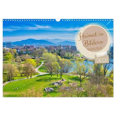 Freiburg Regio - Heimat in Bildern (Wandkalender 2027 DIN A3 quer), CALVENDO Monatskalender
