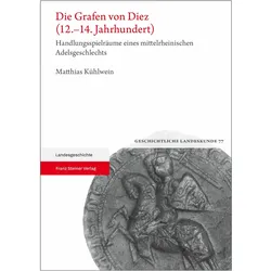 Kühlwein:Die Grafen von Diez (12.-14. J, Fachbücher von Matthias Kühlwein