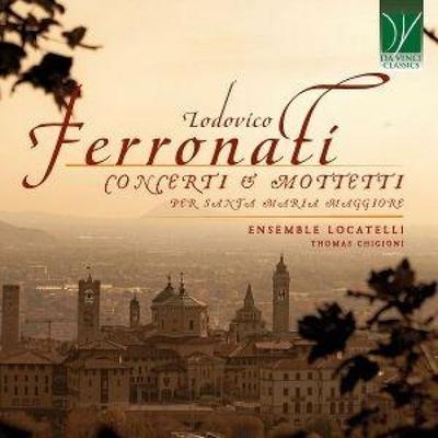 Concerti E Mottetti Per Santa Maria Maggiore - Francesca Longa Jrmie Chigioni Thomas Chigioni, CD