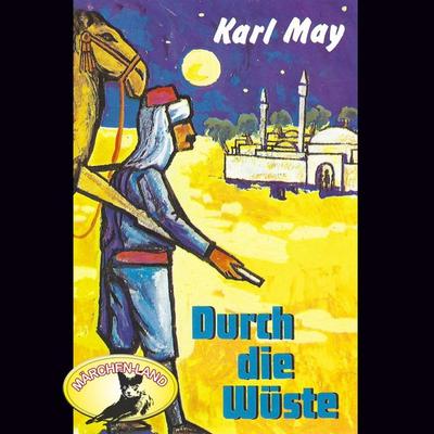 Karl May, Durch die Wüste - Karl May, Audio, 4260507147325