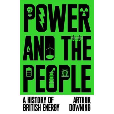 Power and the People, Gebundene Ausgabe von Arthur Downing, Verso Books, 978-1-83674-100-8